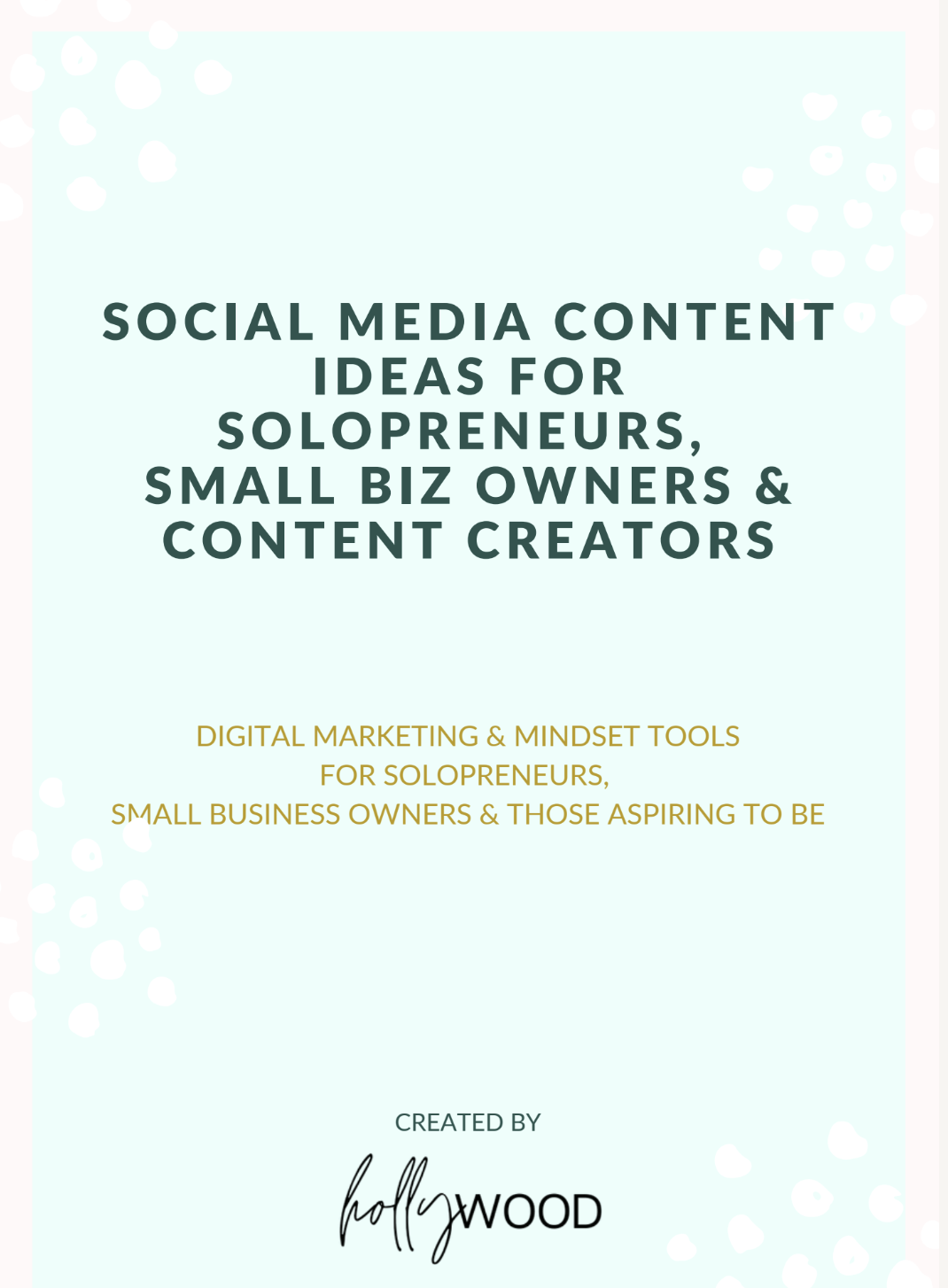 Social Media Content Ideas by Holly Wood